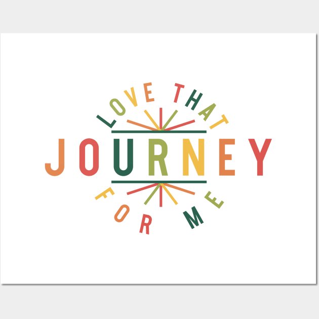 Love That Journey For Me Alexis Rose Wall Art by PodDesignShop